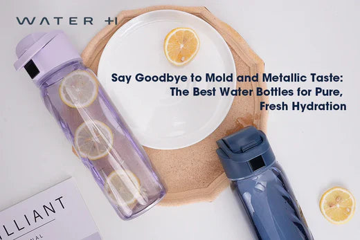 Say Goodbye to Mold and Metallic Taste: The Best Water Bottles for Pure, Fresh Hydration